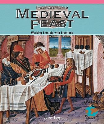 Recipes for a medieval feast : working flexibly with fractions