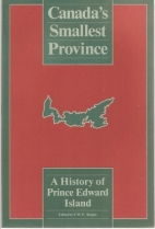Canada's smallest province : a history of P.E.I.