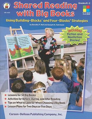 Shared reading with big books : lessons using Building-Blocks and Four Blocks strategies