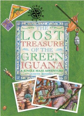 The Lost Treasure of the Green Iguana : a jungle maze adventure