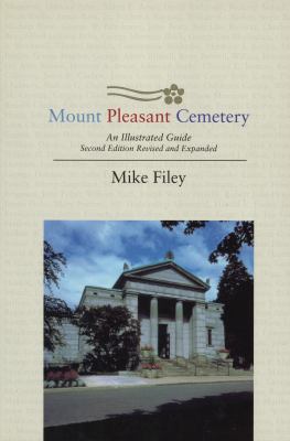 Mount Pleasant Cemetery : an illustrated guide