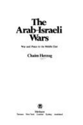 The Arab-Israeli wars : war and peace in the Middle East