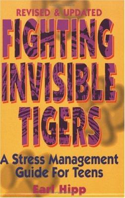 Fighting invisible tigers : a stress management guide for teens