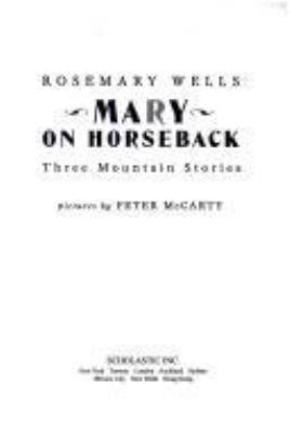 Mary on horseback : three mountain stories