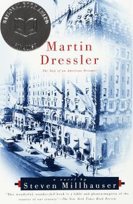 Martin Dressler : the tale of an American dreamer