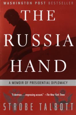 The Russia hand : a memoir of presidential diplomacy