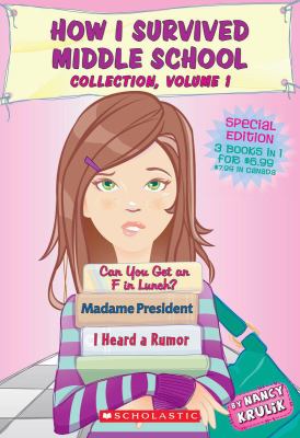 How I survived middle school collection. Volume one /