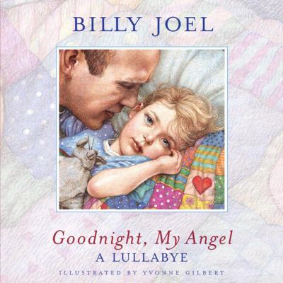 Goodnight, my angel : a lullabye