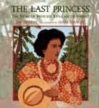 The last princess : the story of Princess Ka'iulani of Hawai'i