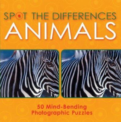 Spot the differences. : 50 mind-bending photographic puzzles. Animals :