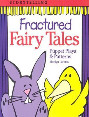 Fractured fairy tales : puppet plays & patterns