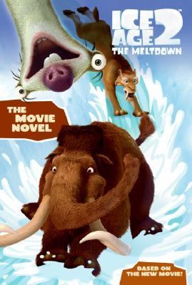 Ice age 2, the meltdown : the movie novel