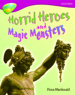 Horrid heroes and magic monsters