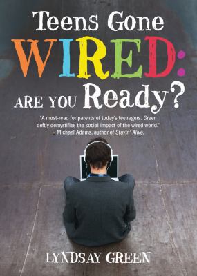 Teens gone wired : are you ready?