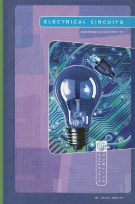 Electrical circuits : harnessing electricity