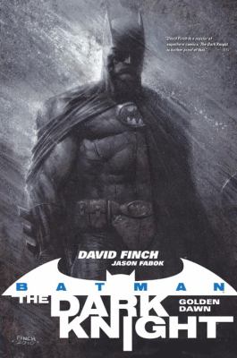 Batman, the dark knight. Golden dawn /