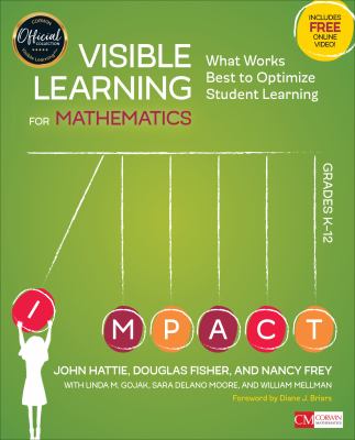 Visible learning for mathematics, grades K-12 : what works best to optimize student learning