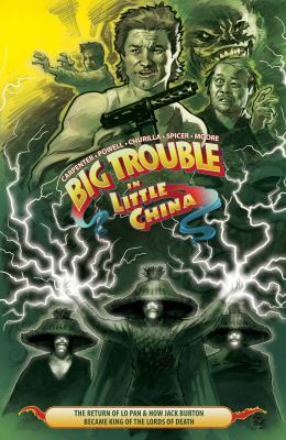 Big trouble in Little China. Volume 2, The return of Lo Pan & how Jack Burton became King of the Lords of Death /
