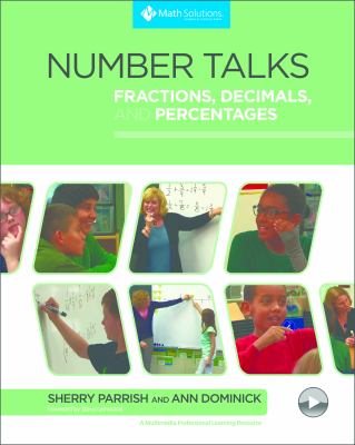 Number talks : fractions, decimals, and percentages : a multimedia professional learning resource