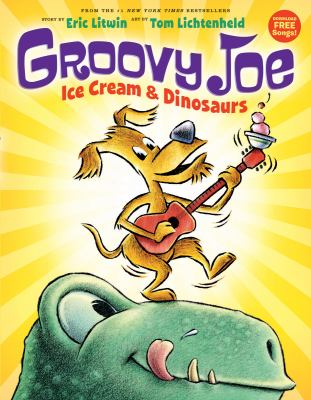 Groovy Joe : ice cream & dinosaurs