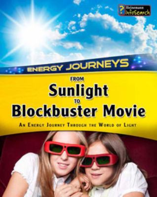 From sunlight to blockbuster movies : an energy journey through the world of light