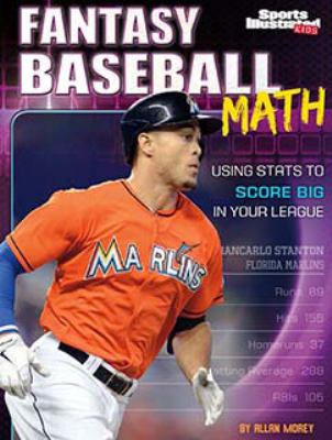 Fantasy baseball math : using stats to score big in your league