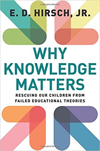 Why knowledge matters : rescuing our children from failed educational theories