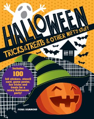 Halloween tricks & treats & other nifty stuff