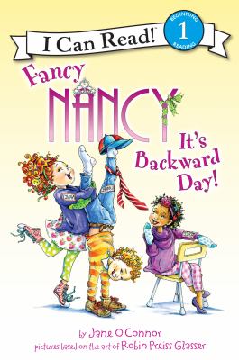 Fancy Nancy : it's backward day!