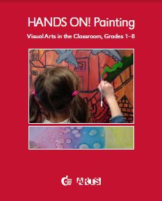 Hands on! Painting : visual arts in the classroom, grades 1-8