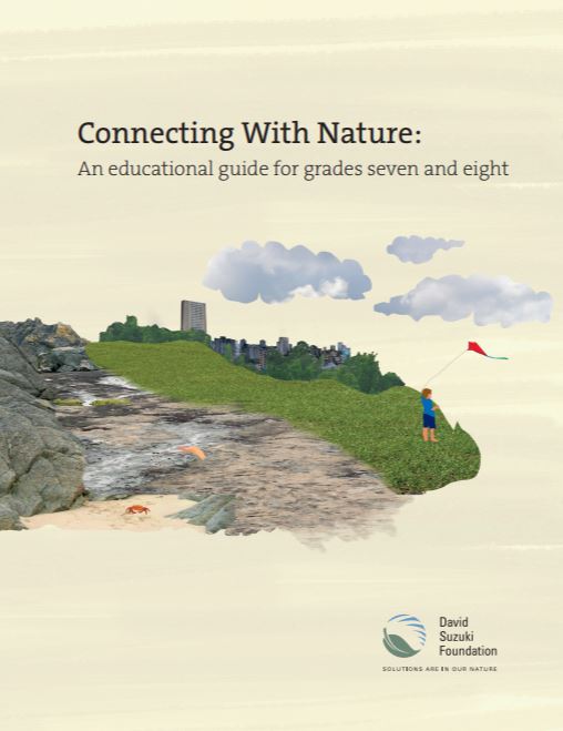 Connecting with nature : an educational guide for grades seven and eight