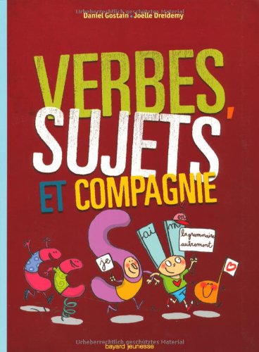 Verbes, sujets et compagnie : [langue française, mode d'emploi