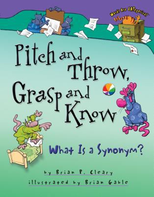 Pitch and throw, grasp and know : what is a synonym?