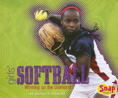Girls' softball : winning on the diamond