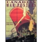 Canadian war posters : 1914-1918, 1939-1945