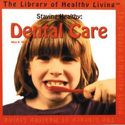 Staying healthy : dental care