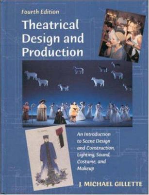 Theatrical design and production : an introduction to scene design and construction, lighting, sound, costume, and makeup