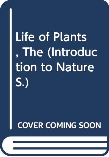 The life of plants : a simple introduction to plants and their uses