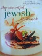 The essential Jewish cookbook : a celebration of a rich and diverse cuisine