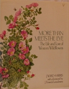 More than meets the eye : the life and lore of western wildflowers