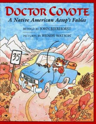 Doctor Coyote : a Native American Aesop's fables