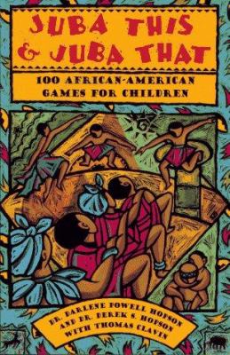 Juba this and Juba that : 100 African-American games for children