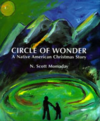 Circle of wonder : a Native American Christmas story