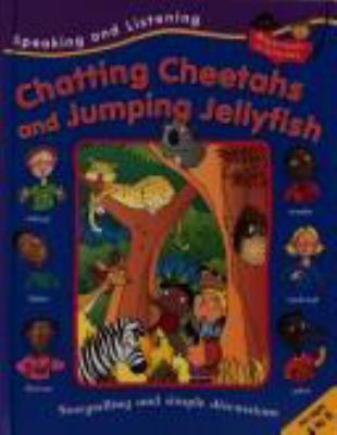Chatting cheetahs and jumping jellyfish