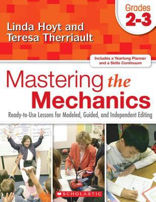 Mastering the mechanics. : ready-to-use lessons for modeled, guided, and independent editing. Grades 2-3 :