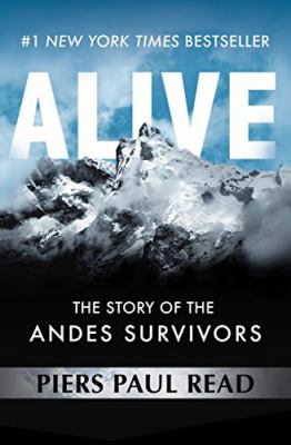 Alive : the story of the Andes survivors