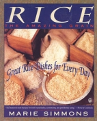 Rice, the amazing grain : great rice dishes for every day