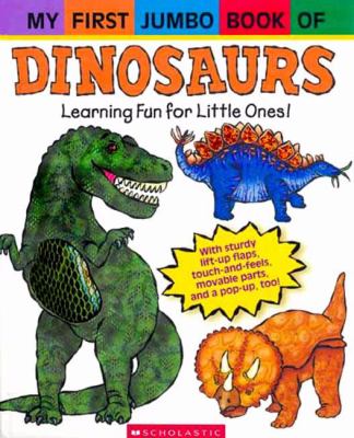 My first jumbo book of dinosaurs : learning fun for little ones!