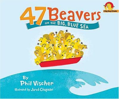 47 beavers on the big, blue sea