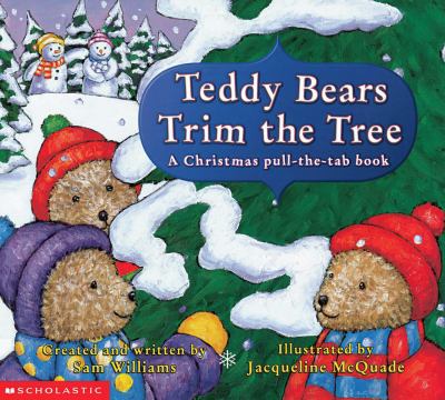 Teddy bears trim the tree : a Christmas pull-the-tab book